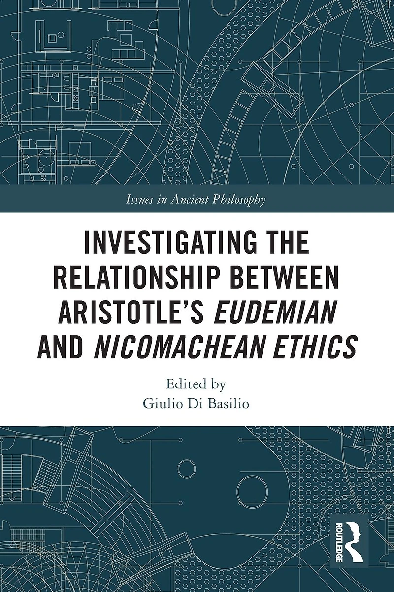 Investigating the Relationship Between Aristotle's Eudemian and Nicomachean Ethics