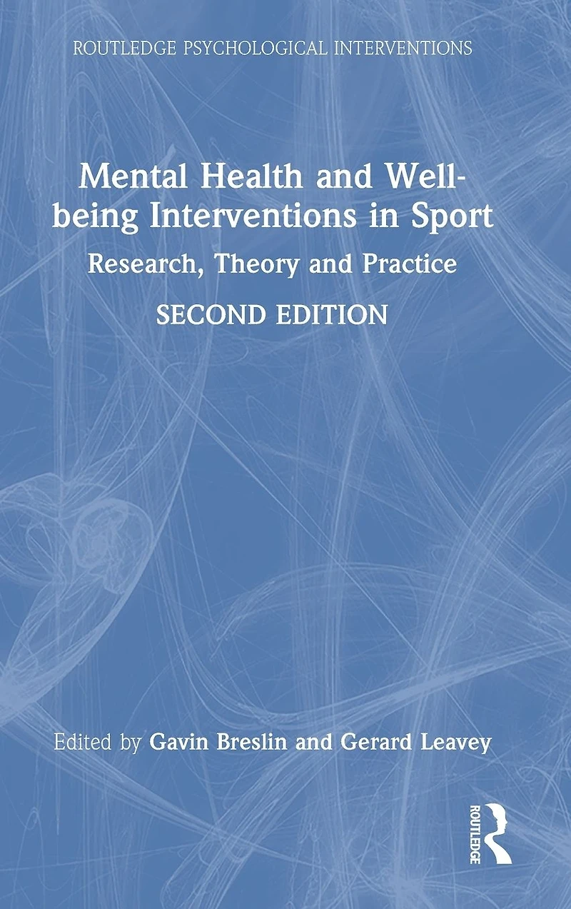 Mental Health and Well-being Interventions Sport: Research, Theory Practice