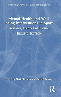Mental Health and Well-being Interventions Sport: Research, Theory Practice