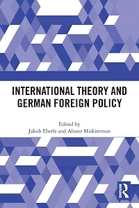 International Theory and German Foreign Policy
