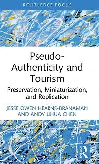 Pseudo-Authenticity and Tourism: Preservation, Miniaturization, Replication