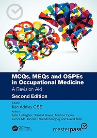 MCQs, MEQs and OSPEs Occupational Medicine: A Revision Aid