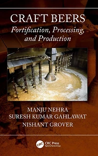 Craft Beers: Fortification, Processing, and Production