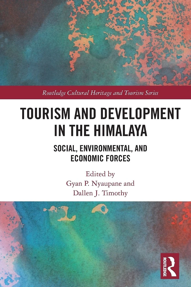 Tourism and Development the Himalaya: Social, Environmental, Economic Forces