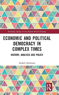 Economic and Political Democracy Complex Times: History, Analysis Policy