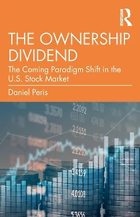 the Ownership Dividend: Coming Paradigm Shift U.S. Stock Market