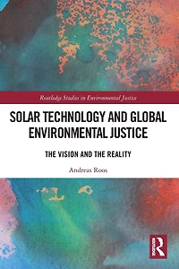 Solar Technology and Global Environmental Justice: the Vision Reality