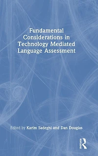 Fundamental Considerations Technology Mediated Language Assessment