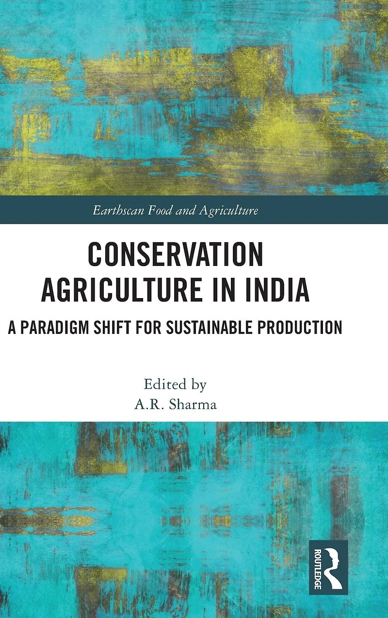 Conservation Agriculture India: A Paradigm Shift for Sustainable Production