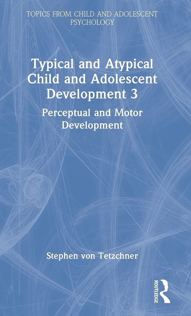 Typical and Atypical Child Development 3 Perceptual Motor