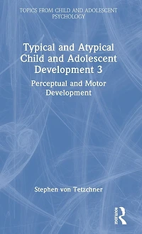 Typical and Atypical Child Development 3 Perceptual Motor