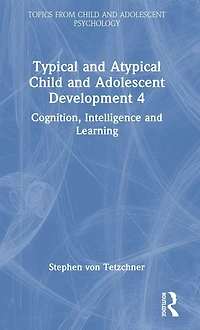 Typical and Atypical Child Development 4 Cognition, Intelligence Learning