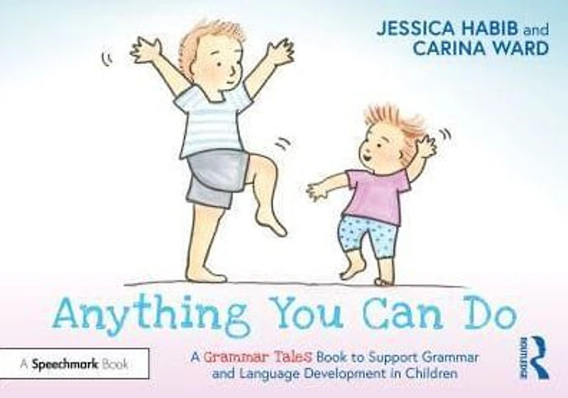 Anything You Can Do: A Grammar Tales Book to Support and Language Development Children