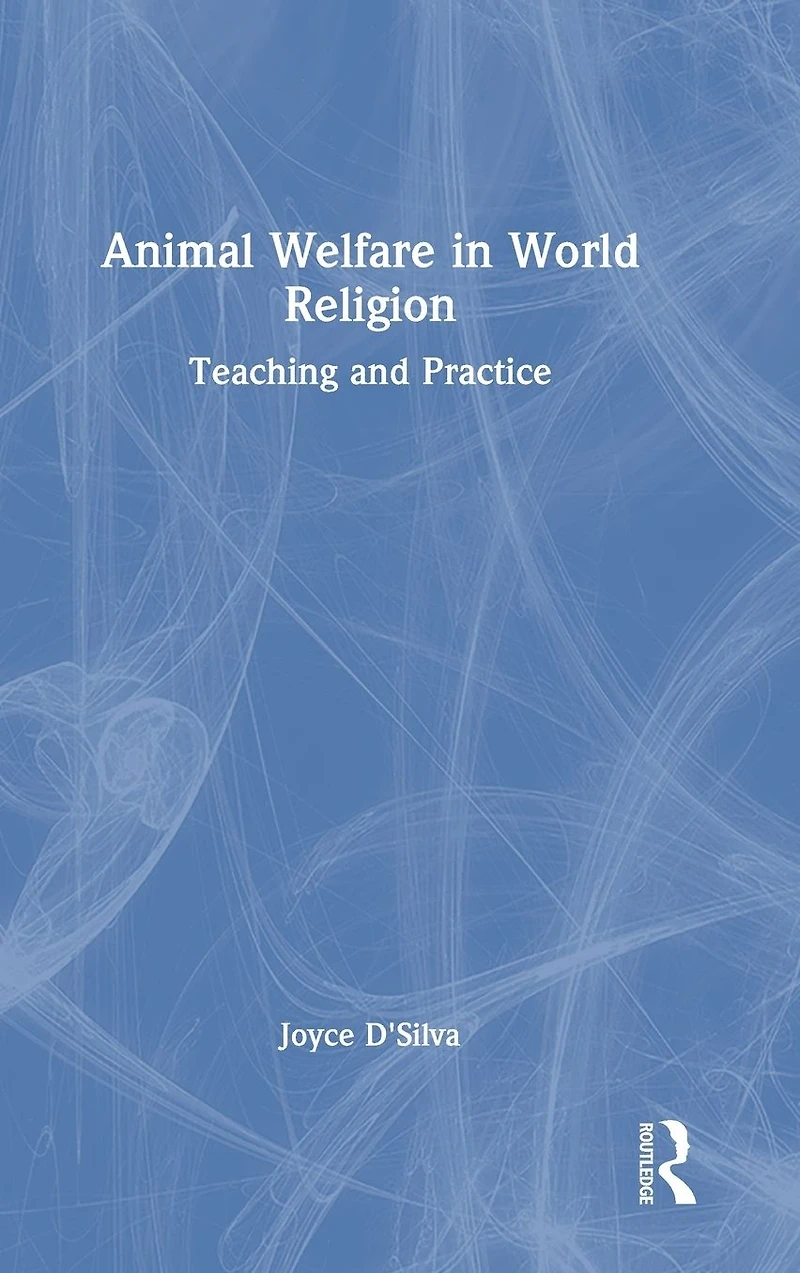 Animal Welfare World Religion: Teaching and Practice