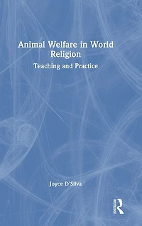 Animal Welfare World Religion: Teaching and Practice