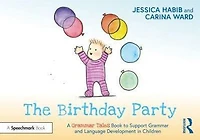 The Birthday Party: A Grammar Tales Book to Support and Language Development Children