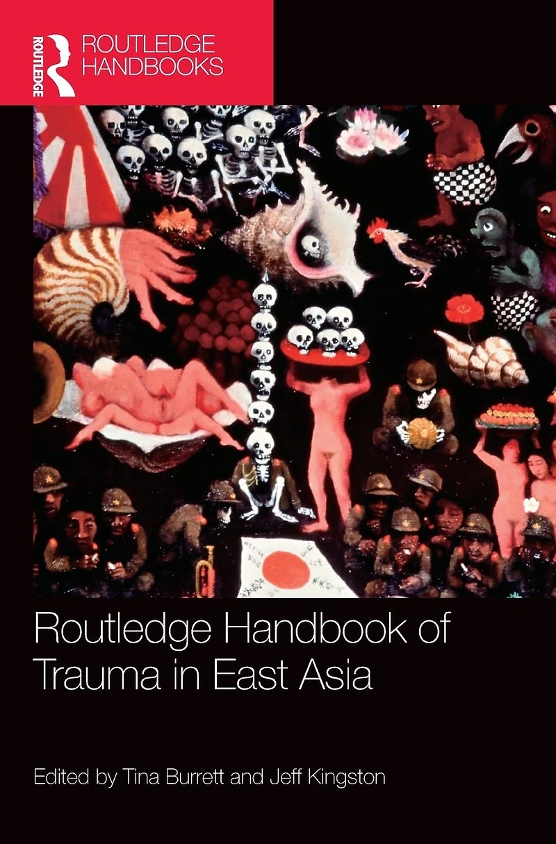 Routledge Handbook of Trauma East Asia