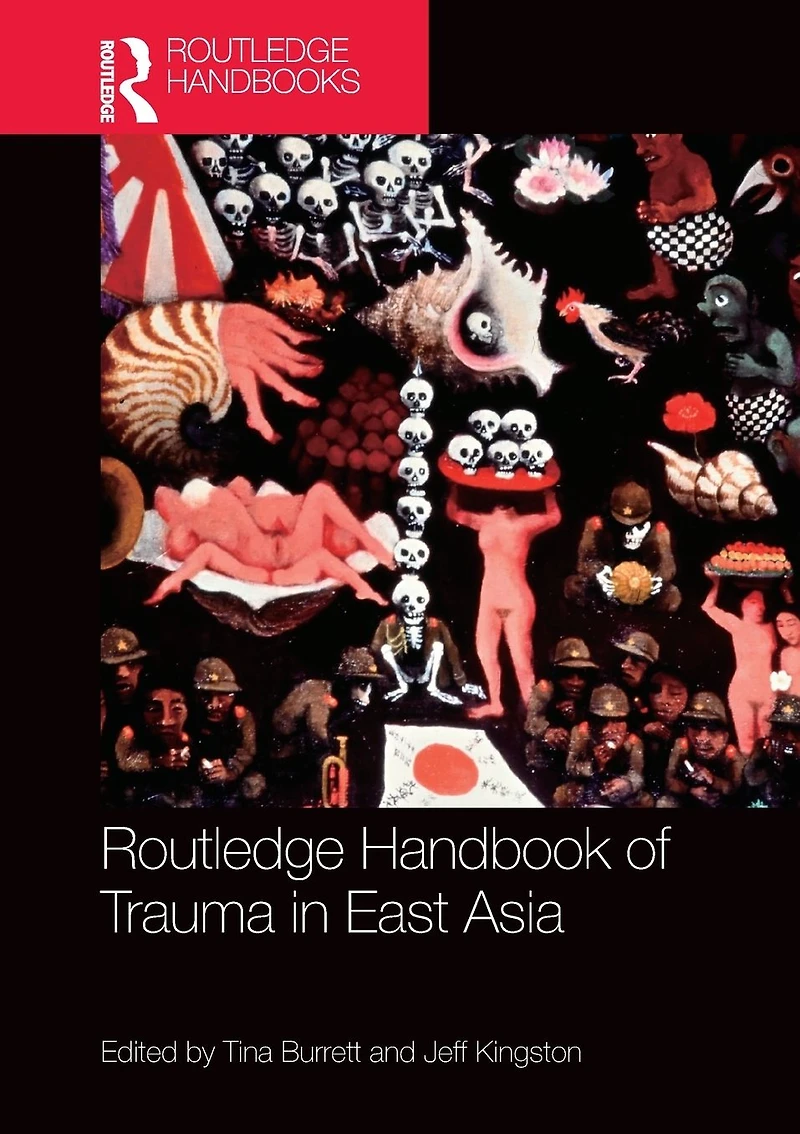 Routledge Handbook of Trauma East Asia