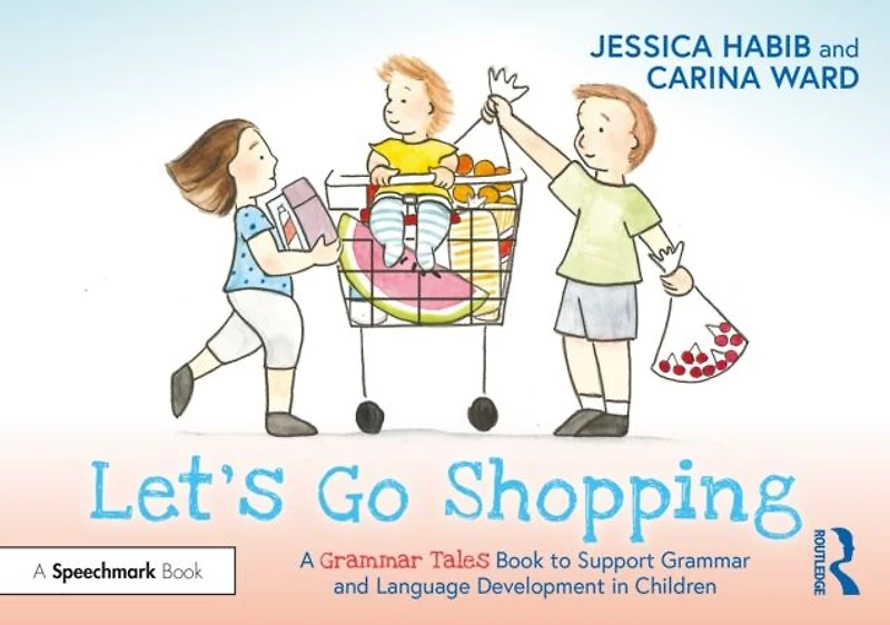 Let's Go Shopping: A Grammar Tales Book to Support and Language Development Children