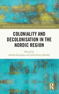 Coloniality and Decolonisation the Nordic Region