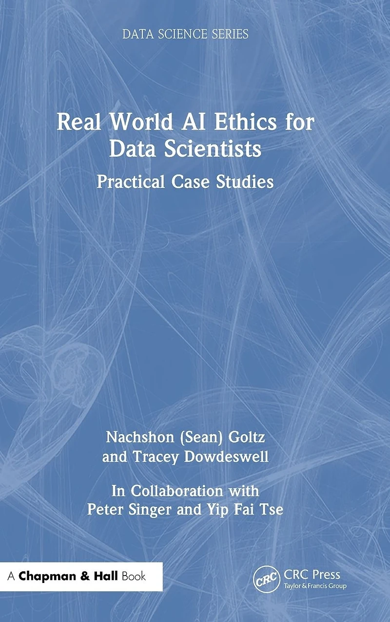 Real World AI Ethics for Data Scientists: Practical Case Studies