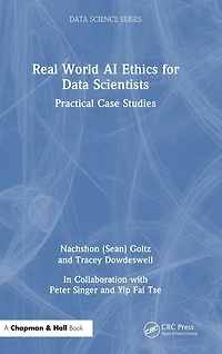 Real World AI Ethics for Data Scientists: Practical Case Studies