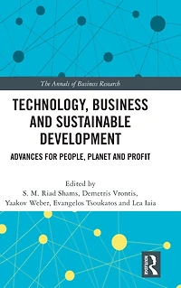 Technology, Business and Sustainable Development: Advances for People, Planet Profit