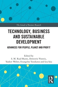Technology, Business and Sustainable Development: Advances for People, Planet Profit