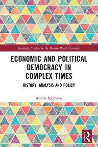 Economic and Political Democracy Complex Times: History, Analysis Policy