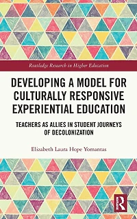 Developing a Model for Culturally Responsive Experiential Education: Teachers as Allies Student Journeys of Decolonization