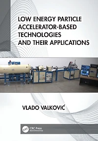 Low Energy Particle Accelerator-Based Technologies and Their Applications
