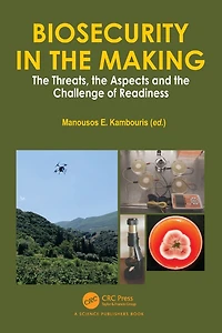 Biosecurity the Making: Threats, Aspects and Challenge of Readiness
