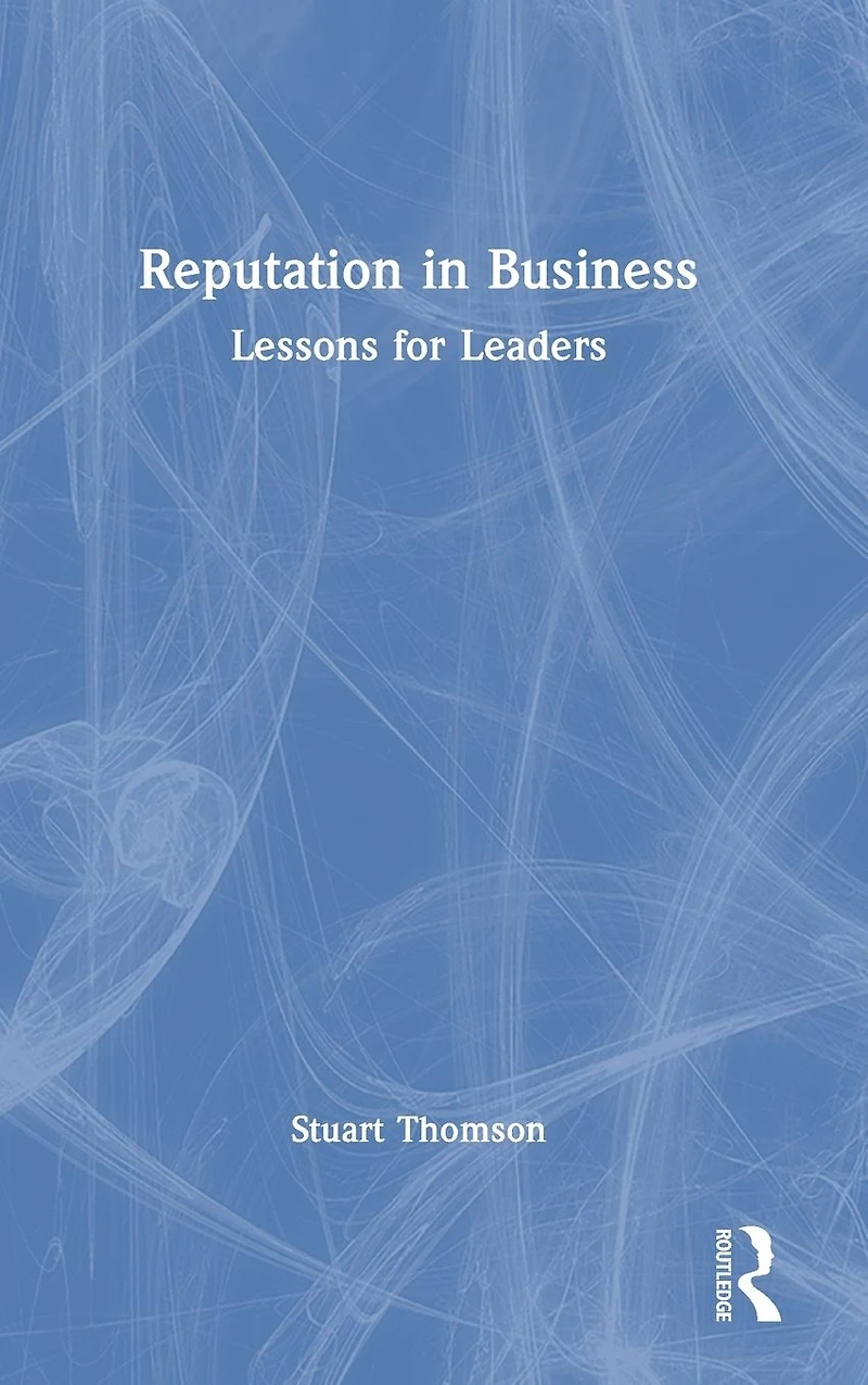 Reputation Business: Lessons for Leaders