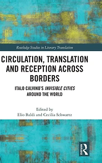 Circulation, Translation and Reception Across Borders: Italo Calvino's Invisible Cities Around the World