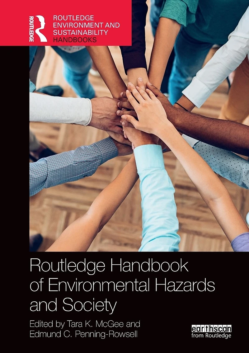 Routledge Handbook of Environmental Hazards and Society