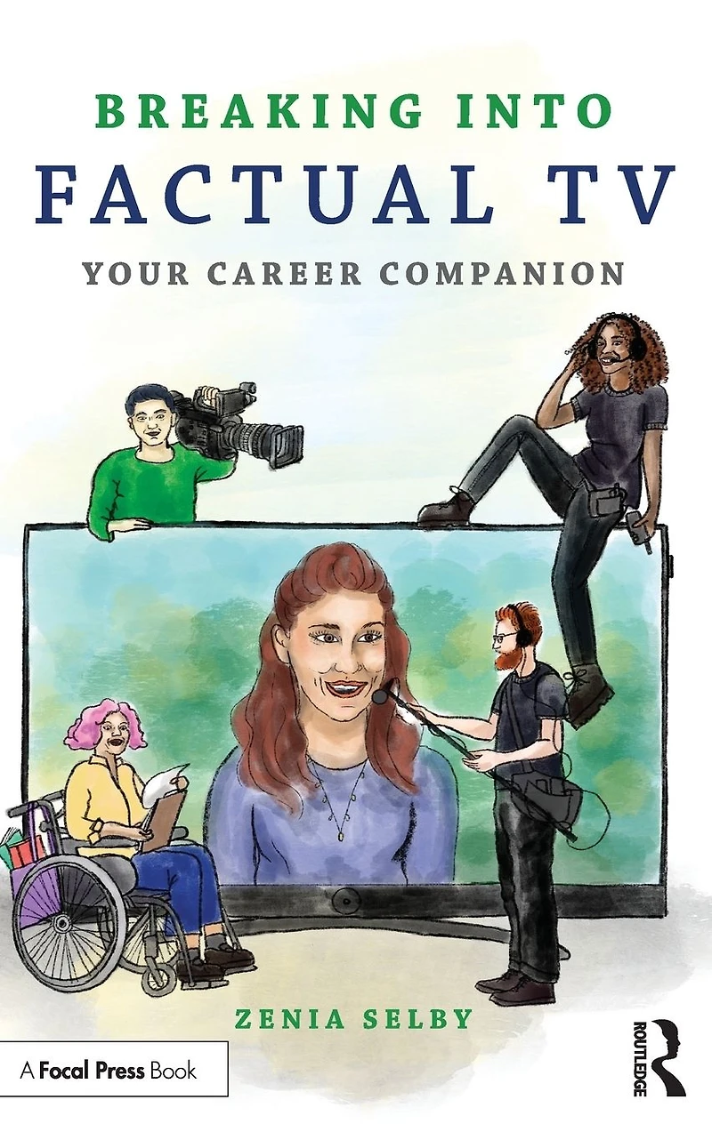 Breaking into Factual TV: Your Career Companion