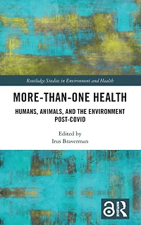 More-than-One Health: Humans, Animals, and the Environment Post-COVID