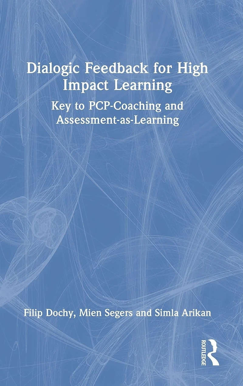 Dialogic Feedback for High Impact Learning: Key to PCP-Coaching and Assessment-as-Learning