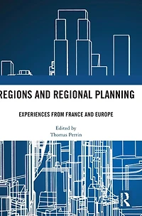 Regions and Regional Planning: Experiences from France Europe