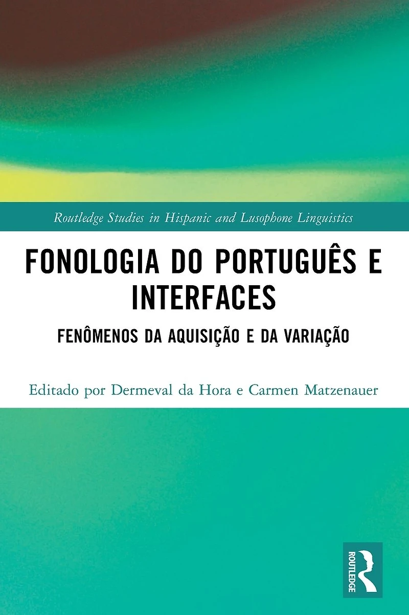 Fonologia do Português e Interfaces: Fenômenos da Aquisição Variação