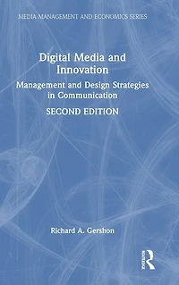 Digital Media and Innovation: Management Design Strategies Communication