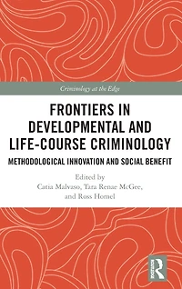 Frontiers Developmental and Life-Course Criminology: Methodological Innovation Social Benefit