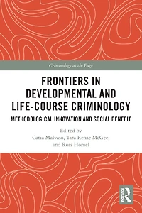 Frontiers Developmental and Life-Course Criminology: Methodological Innovation Social Benefit