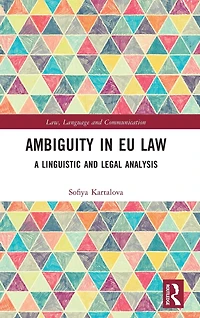 Ambiguity EU Law: A Linguistic and Legal Analysis