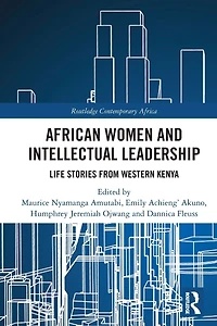 African Women and Intellectual Leadership: Life Stories from Western Kenya