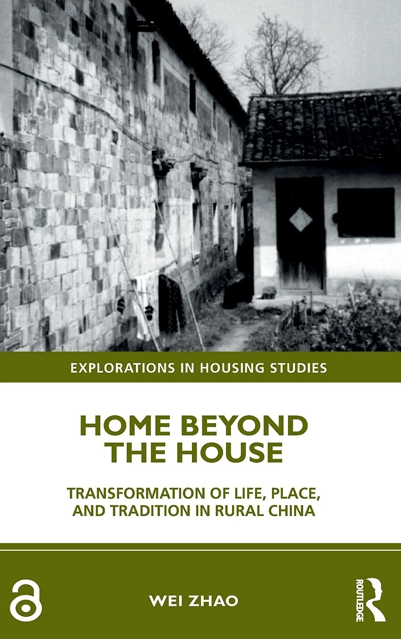 Home Beyond the House: Transformation of Life, Place, and Tradition Rural China