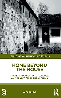 Home Beyond the House: Transformation of Life, Place, and Tradition Rural China