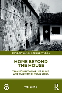 Home Beyond the House: Transformation of Life, Place, and Tradition Rural China