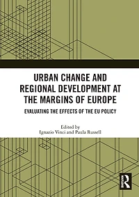 Urban Change and Regional Development at the Margins of Europe: Evaluating Effects EU Policy