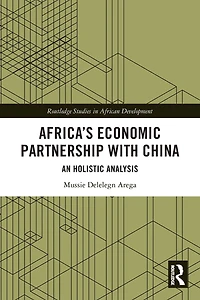 Africa's Economic Partnership with China: An Holistic Analysis